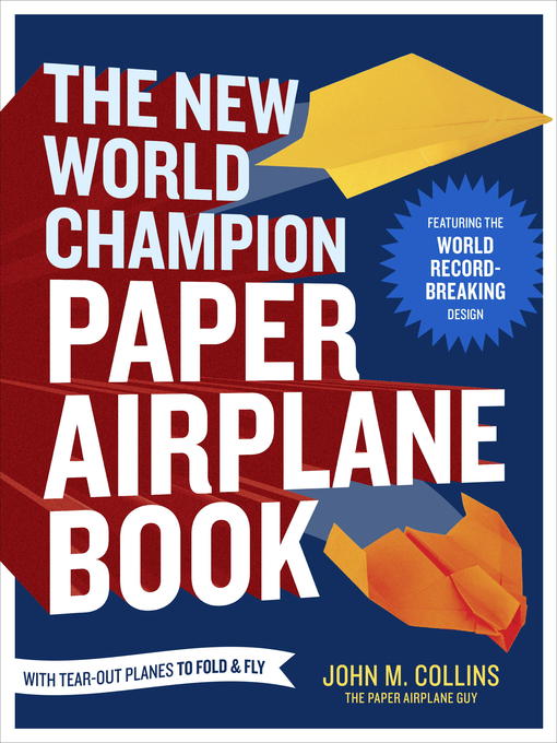 Title details for The New World Champion Paper Airplane Book by John M. Collins - Wait list